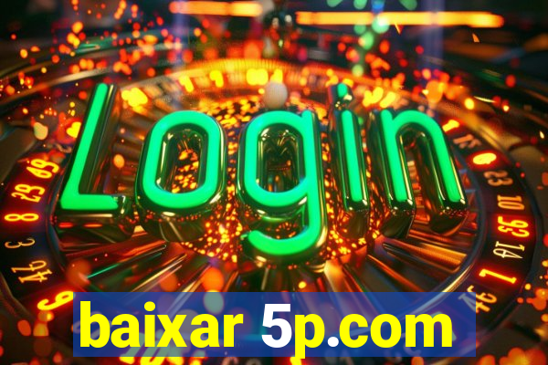 baixar 5p.com